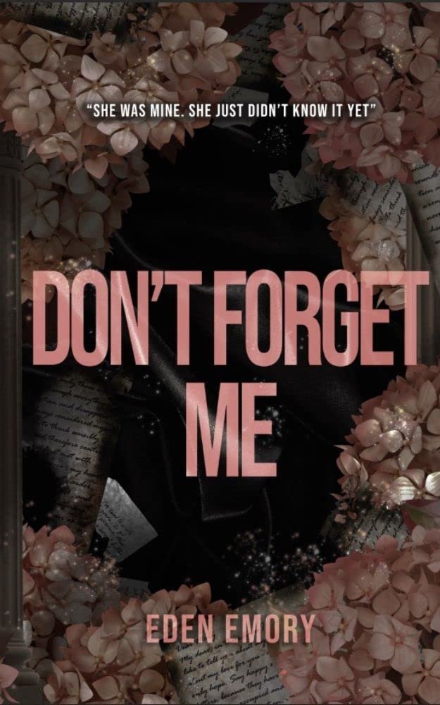 Don't Forget Me: A Dark Stalker Romance (Club Pétale) Cover